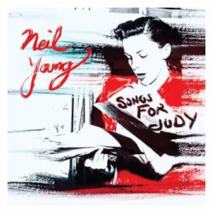 Songs For Judy - Neil Young, cd, 2018, front